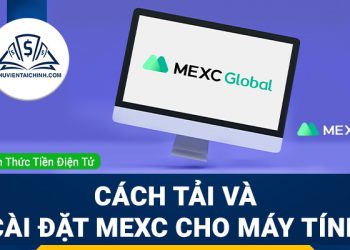 Hướng dẫn tải xuống và cài đặt ứng dụng MEXC cho laptop/PC (Windows)