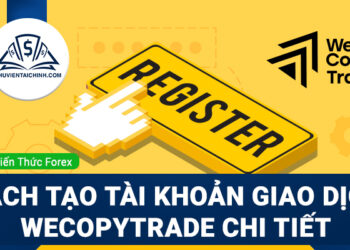 Cách tạo tài khoản giao dịch WeCopyTrade chi tiết