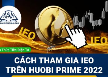 Huobi Prime là gì? Hướng dẫn tham gia IEO mới nhất trên Huobi Prime 2022