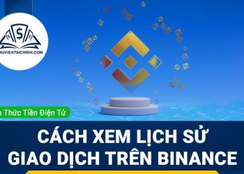 Cách xem lịch sử giao dịch trên Binance