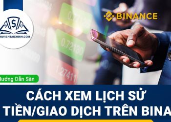 Cách xem lịch sử rút tiền – giao dịch, lời lỗ khi giao dịch trên Binance