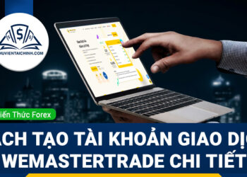 Cách tạo tài khoản giao dịch WeMasterTrade chi tiết