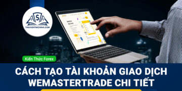 Cách tạo tài khoản giao dịch WeMasterTrade chi tiết