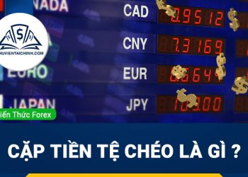 Cặp tiền tệ chéo là gì ? Tìm hiểu về các cặp tiền tệ chéo