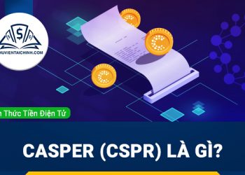 Casper (CSPR) là gì? Tổng quan về đồng CSPR Coin