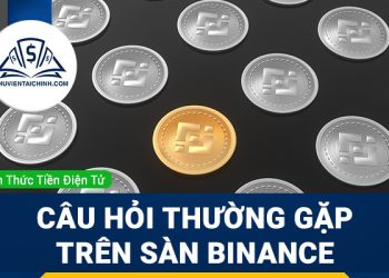 Những câu hỏi thường gặp liên quan đến sàn Binance