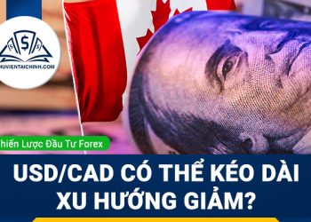 Cặp tiền USD/CAD có thể kéo dài xu hướng giảm không