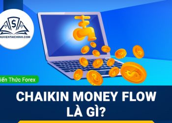 Chaikin Money Flow là gì? Tìm hiểu những thông tin liên quan