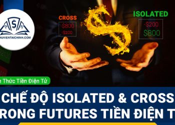 Sự khác biệt giữa chế độ Isolated và chế độ Cross trong giao dịch Futures tiền điện tử