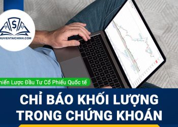 Chỉ báo khối lượng trong chứng khoán