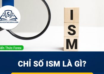 Chỉ số ISM là gì? Hướng dẫn sử dụng ISM khi giao dịch Forex