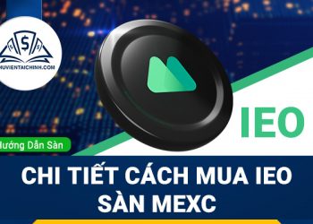 Hướng dẫn chi tiết cách mua IEO sàn MEXC