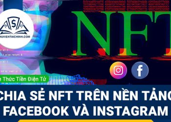 Làm thế nào để chia sẻ NFT trên nền tảng Facebook và Instagram?
