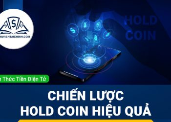 Hold Coin là gì? Chiến lược Hold Coin hiệu quả mới nhất