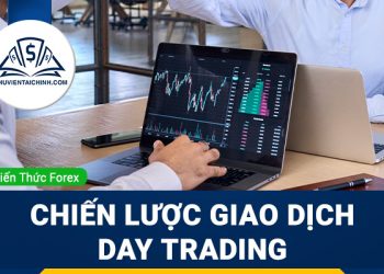 Day Trading là gì? Chiến lược giao dịch theo ngày hiệu quả