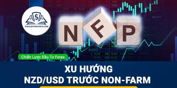Chiến lược đầu tư NZDUSD trước Non-Farm