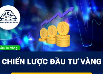 Chiến lược đầu tư Vàng