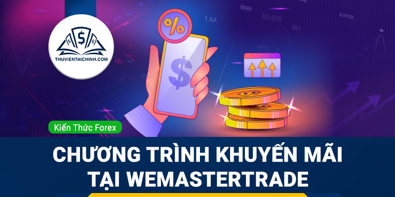 Chương trình khuyến mãi tại WeMasterTrade