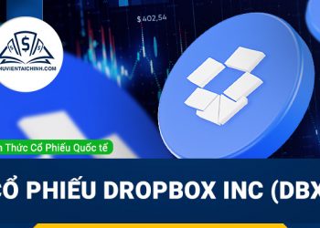 Cổ phiếu Dropbox Inc (DBX) là gì? Có nên đầu tư cổ phiếu DBX?