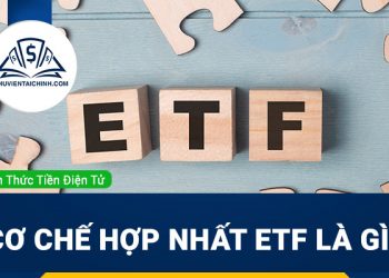 Cơ chế hợp nhất ETF