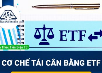 Cơ chế tái cân bằng ETF là gì?