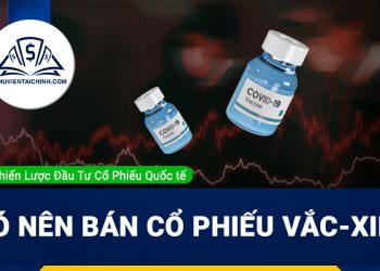 Có nên bán cổ phiếu vắc-xin hay không