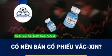 Có nên bán cổ phiếu vắc-xin hay không