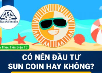 SUN coin là gì? Có nên đầu tư vào SUN coin hay không?