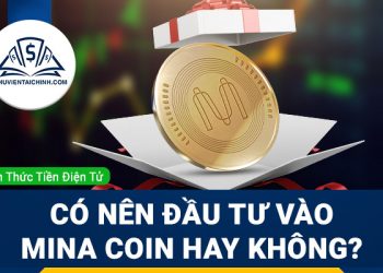 Mina coin là gì? Có nên đầu tư vào Mina coin hay không?