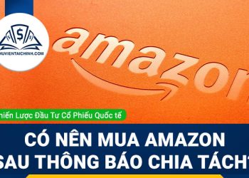Có nên mua cổ phiếu Amazon sau thông báo chia tách hay không?