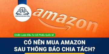 Có nên mua cổ phiếu Amazon sau thông báo chia tách hay không?