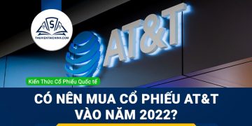 Có nên mua cổ phiếu AT&T với tỷ suất cổ tức gần 9% vào năm 2022