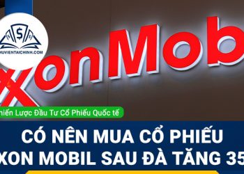 Có nên tiếp tục mua cổ phiếu Exxon Mobil sau đà tăng 35%?