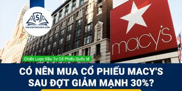 Có nên mua cổ phiếu Macy's sau đợt giảm mạnh 30%?