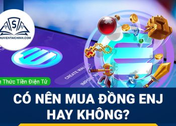 Enjin Coin là gì? Có nên mua đồng ENJ hay không?