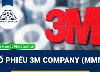 Cổ phiếu 3M Company (MMM) là gì? Có nên đầu tư cổ phiếu MMM?