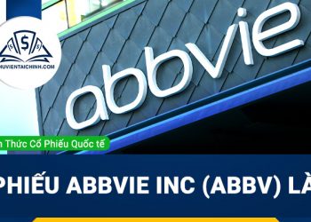 Cổ phiếu AbbVie Inc (ABBV) là gì? Có nên đầu tư cổ phiếu ABBV?