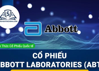Cổ phiếu Abbott Laboratories (ABT) là gì ? Có nên đầu tư cổ phiếu ABT?