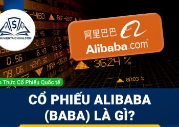 Cổ phiếu Alibaba (BABA) là gì? Có nên mua BABA?