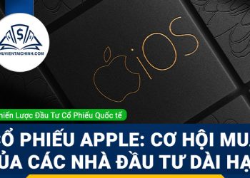 Cổ phiếu Apple: Cơ hội mua của các nhà đầu tư dài hạn