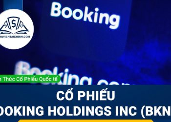 Cổ phiếu Booking Holdings Inc (BKNG) là gì ? Có nên đầu tư cổ phiếu BKNG?