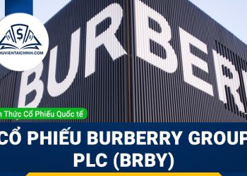 Cổ phiếu Burberry Group PLC (BRBY) là gì? Có nên đầu tư cổ phiếu BRBY?