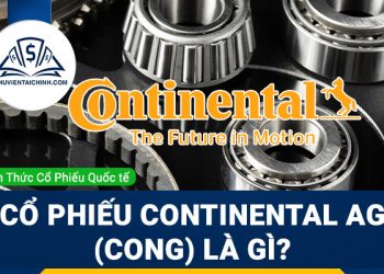 Cổ phiếu Continental AG (CONG) là gì ? Có nên đầu tư cổ phiếu CONG?