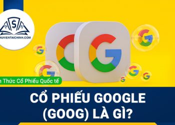 Cổ phiếu GOOGLE (GOOG) là gì ? Có nên mua GOOG ?
