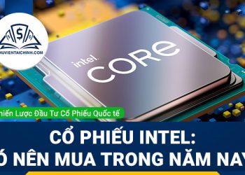 Cổ phiếu Intel: Có nên mua trong năm nay