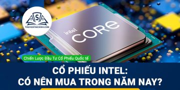 Cổ phiếu Intel: Có nên mua trong năm nay