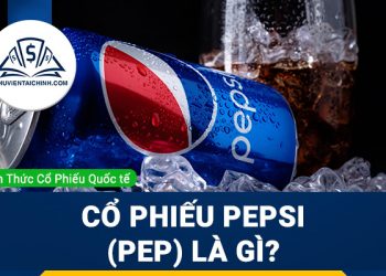 Cổ phiếu Pepsi (PEP) là gì ? Có nên mua PEP ?