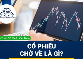 Cổ phiếu chờ về là gì? Cổ phiếu chờ về có bán được không?