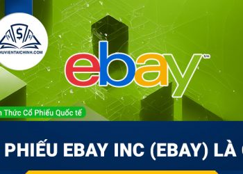 Cổ phiếu eBay Inc (EBAY) là gì ? Có nên đầu tư cổ phiếu EBAY?