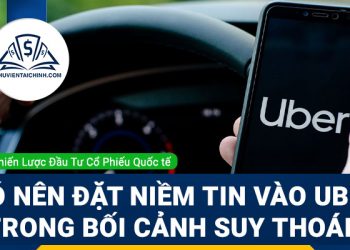 Có nên đặt niềm tin vào Uber trong bối cảnh lo ngại suy thoái?